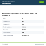 Especificações técnicas de Mini Contator Tripolar Steck 6A AC3 Bobina 110VCA 1NF SC06A01F30
