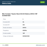Especificações técnicas de Mini Contator Tripolar Steck 9A AC3 Bobina 24VCA 1NF SC09A01B30