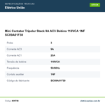 Especificações técnicas de Mini Contator Tripolar Steck 9A AC3 Bobina 110VCA 1NF SC09A01F30