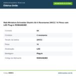 Especificações técnicas de Relé Miniatura Schneider Electric 6A 4 Reversores 24VCC 14 Pinos com LED Plug-in RXM4AB2BD