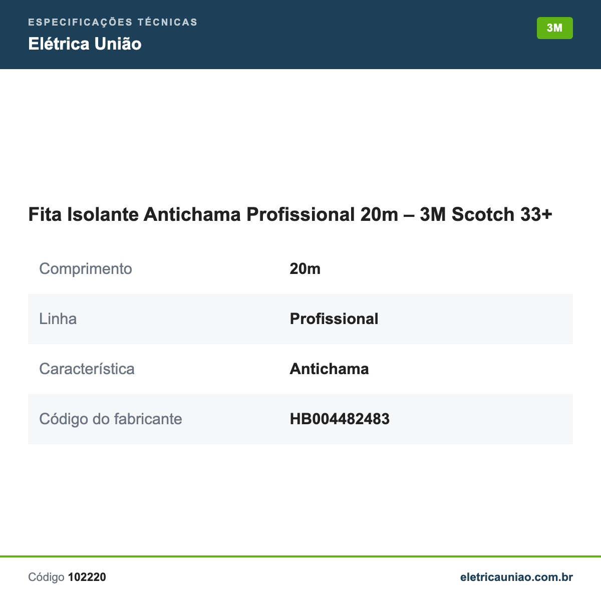 Especificações técnicas de Fita Isolante Antichama Profissional 20m – 3M Scotch 33+