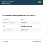 Especificações técnicas de Fita Autofusão para Alta Tensão 10m – 3M Scotch 23
