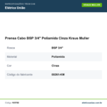 Especificações técnicas de Prensa Cabo BSP 3/4" Poliamida Cinza Kraus Muller