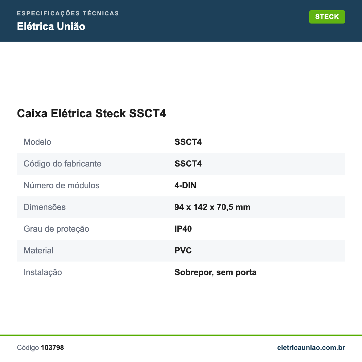 Especificações técnicas de Caixa Elétrica Steck SSCT4