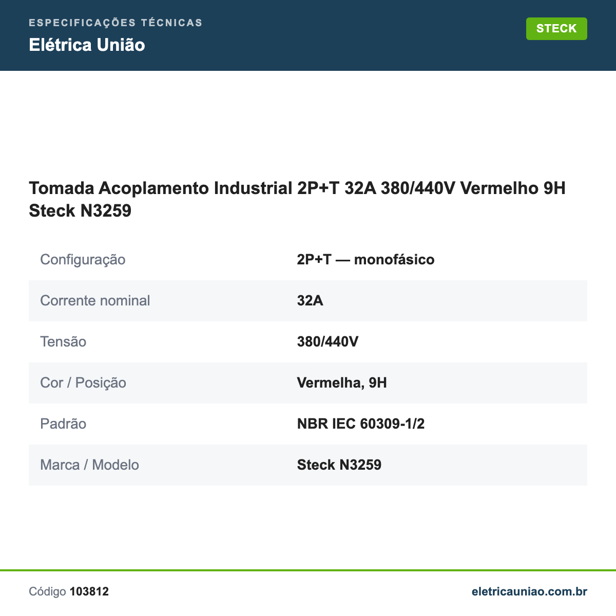 Especificações técnicas de Tomada Acoplamento Industrial 2P+T 32A 380/440V Vermelho 9H Steck N3259