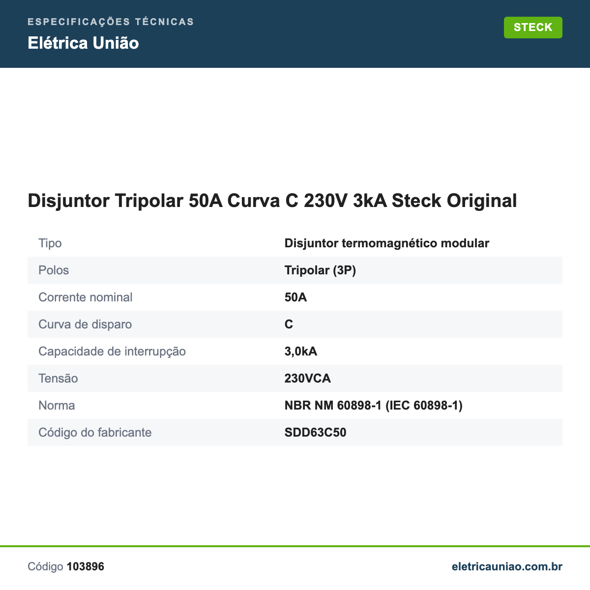 Especificações técnicas de Disjuntor Tripolar 50A Curva C 230V 3kA Steck Original