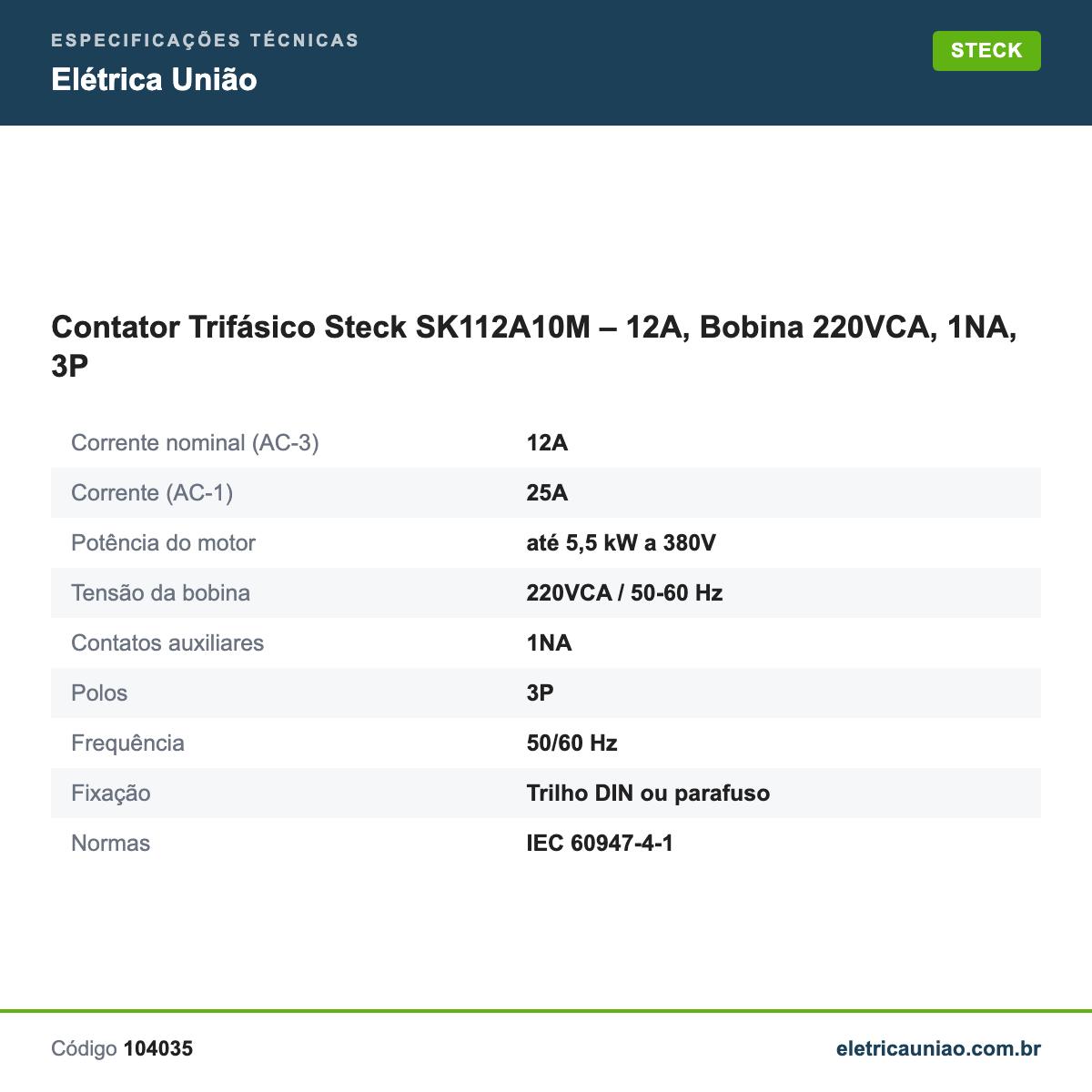 Especificações técnicas de Contator Trifásico Steck SK112A10M – 12A, Bobina 220VCA, 1NA, 3P