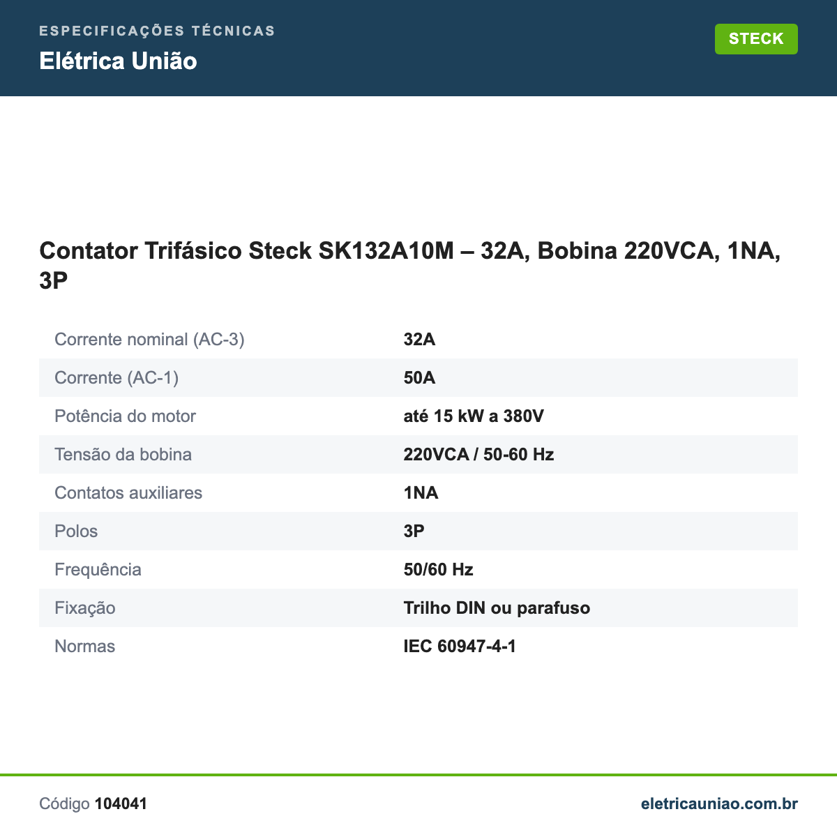 Especificações técnicas de Contator Trifásico Steck SK132A10M – 32A, Bobina 220VCA, 1NA, 3P