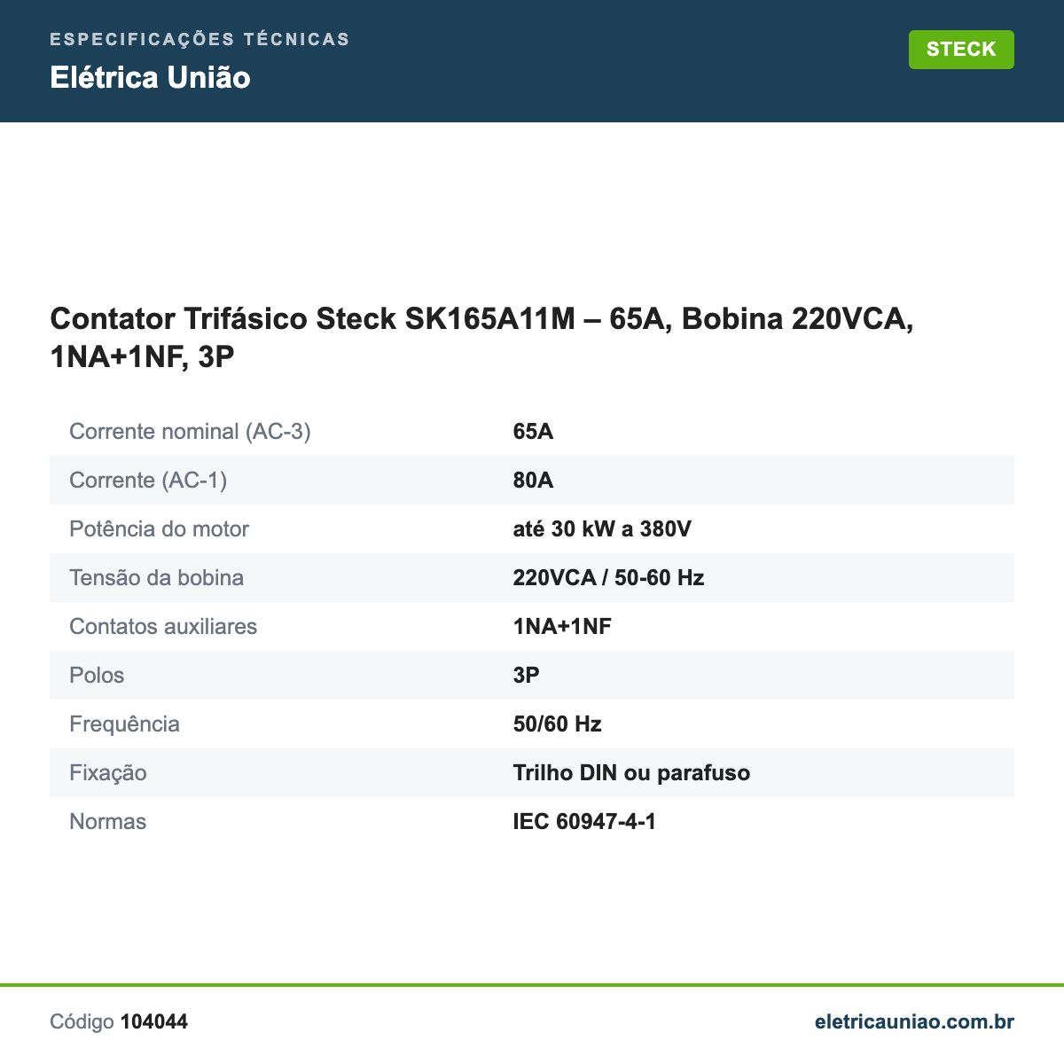 Especificações técnicas de Contator Trifásico Steck SK165A11M – 65A, Bobina 220VCA, 1NA+1NF, 3P