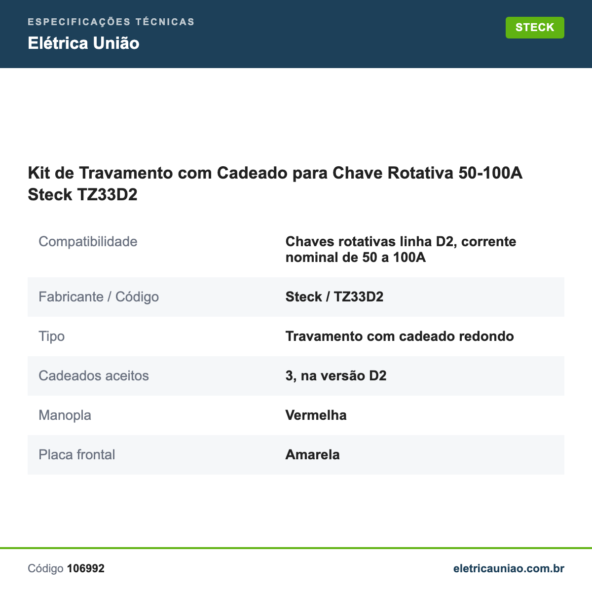 Especificações técnicas de Kit de Travamento com Cadeado para Chave Rotativa 50-100A Steck TZ33D2