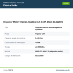 Especificações técnicas de Disjuntor Motor Tripolar Ajustável 0,4-0,63A Steck SLS2250D