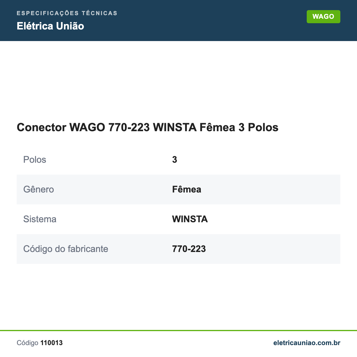 Especificações técnicas de Conector WAGO 770-223 WINSTA Fêmea 3 Polos