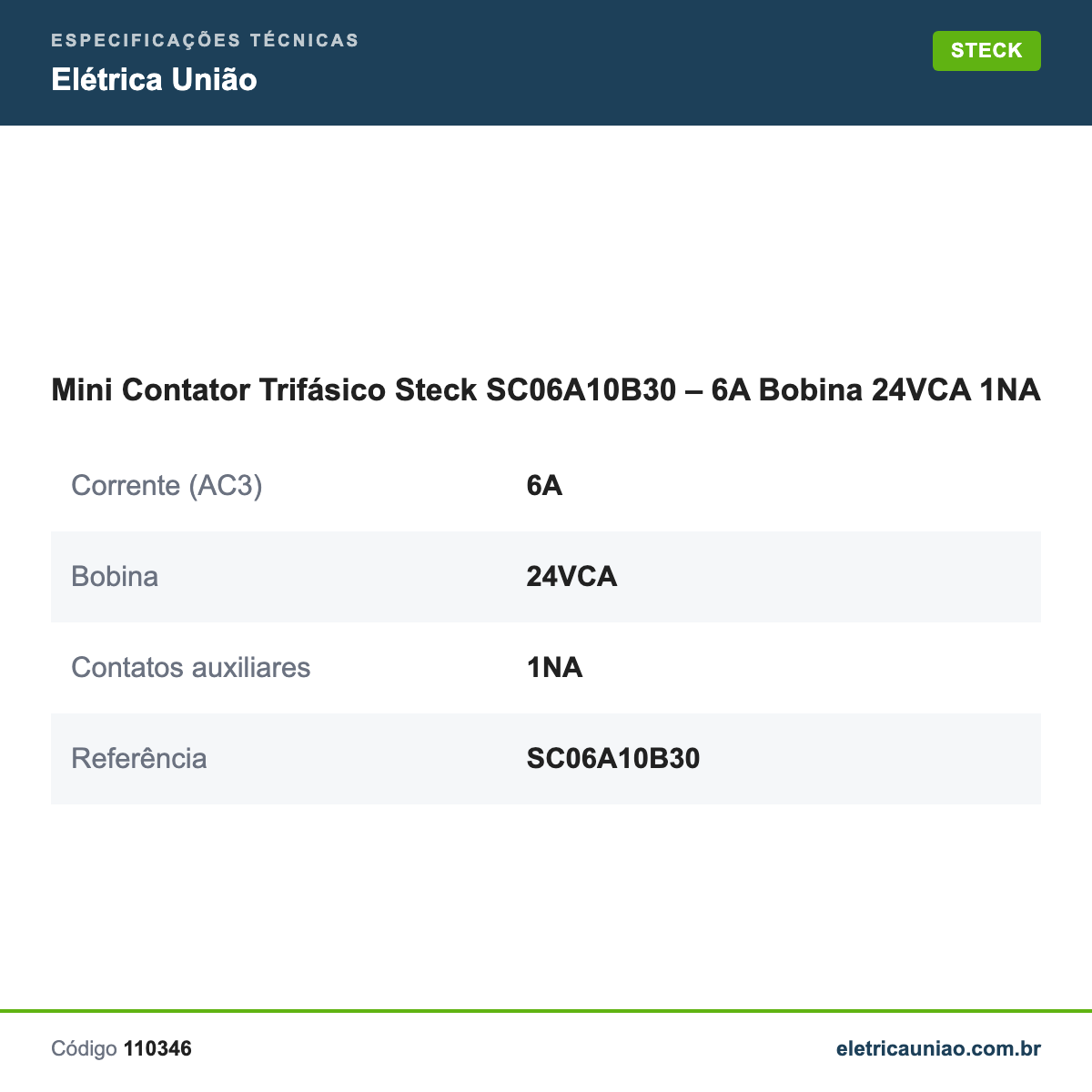 Especificações técnicas de Mini Contator Trifásico Steck SC06A10B30 – 6A Bobina 24VCA 1NA