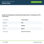 Especificações técnicas de Quadro de Distribuição de Embutir Schneider Electric 16 Disjuntores PVC Porta Opaca