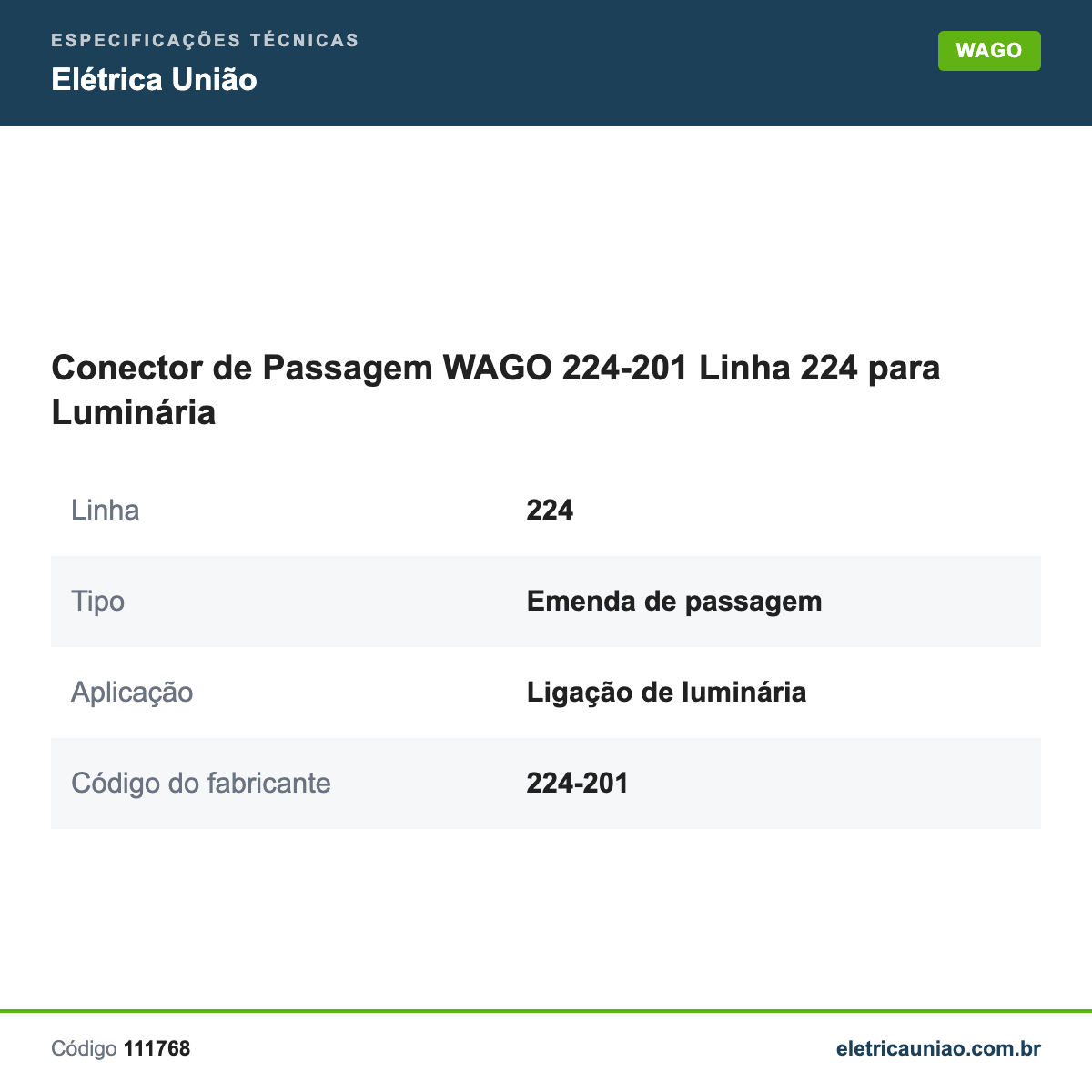 Especificações técnicas de Conector de Passagem WAGO 224-201 Linha 224 para Luminária
