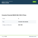 Especificações técnicas de Conector Emenda WAGO 862-1552 2 Polos