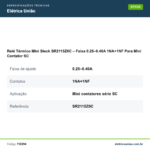 Especificações técnicas de Relé Térmico Mini Steck SR2115Z0C – Faixa 0.25–0.40A 1NA+1NF Para Mini Contator SC