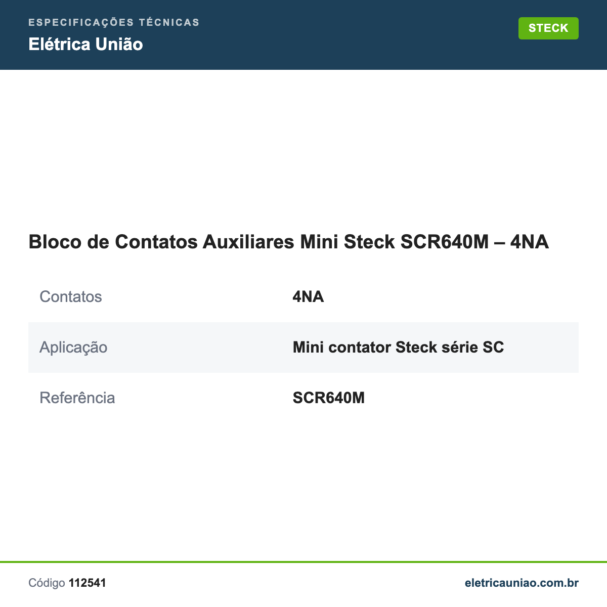 Especificações técnicas de Bloco de Contatos Auxiliares Mini Steck SCR640M – 4NA