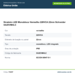 Especificações técnicas de Sinaleiro LED Monobloco Vermelho 220VCA 22mm Schneider XA2EVM4LC