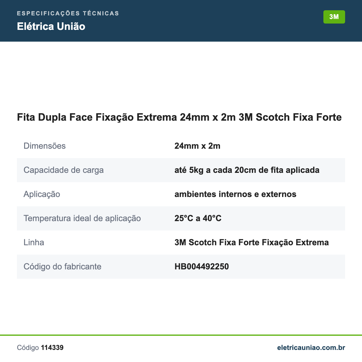 Especificações técnicas de Fita Dupla Face Fixação Extrema 24mm x 2m 3M Scotch Fixa Forte