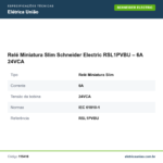 Especificações técnicas de Relé Miniatura Slim Schneider Electric RSL1PVBU – 6A 24VCA