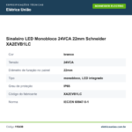 Especificações técnicas de Sinaleiro LED Monobloco 24VCA 22mm Schneider XA2EVB1LC