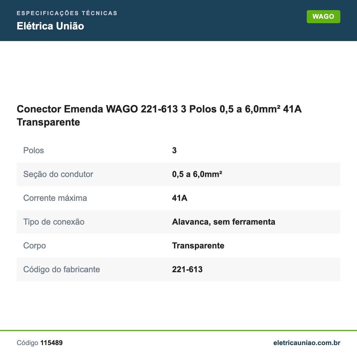 Especificações técnicas de Conector Emenda WAGO 221-613 3 Polos 0,5 a 6,0mm² 41A Transparente
