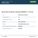 Especificações técnicas de Barramento de Neutro Tramontina 56300121 – 10 Furos