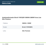 Especificações técnicas de Autotransformador Bivolt 110V/220V 5000VA 3500W Force Line Slim Premium