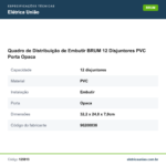 Especificações técnicas de Quadro de Distribuição de Embutir BRUM 12 Disjuntores PVC Porta Opaca