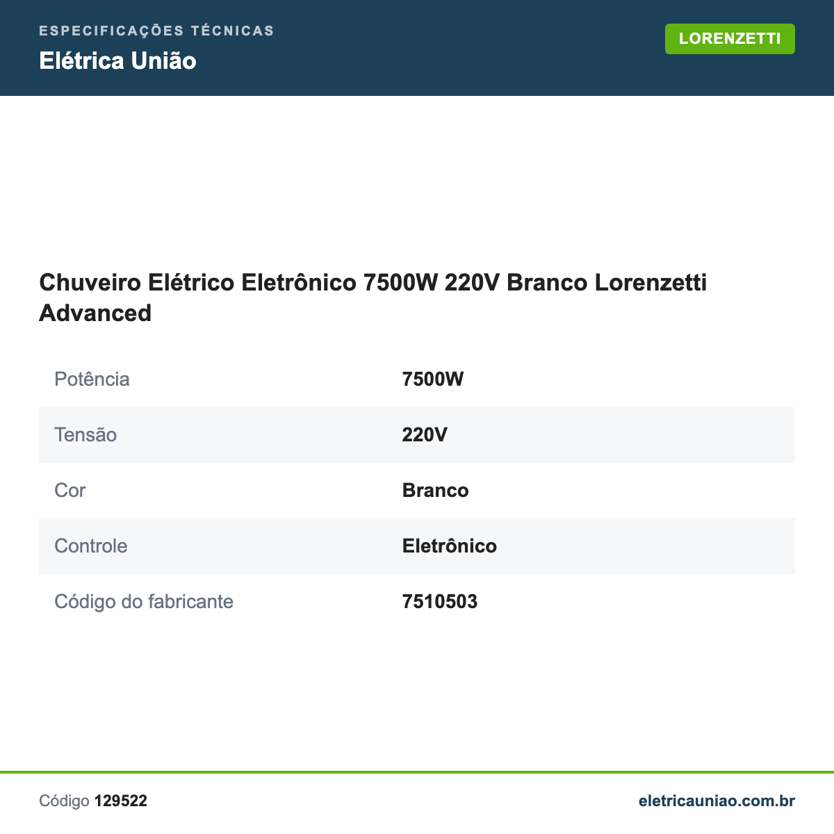 Especificações técnicas de Chuveiro Elétrico Eletrônico 7500W 220V Branco Lorenzetti Advanced