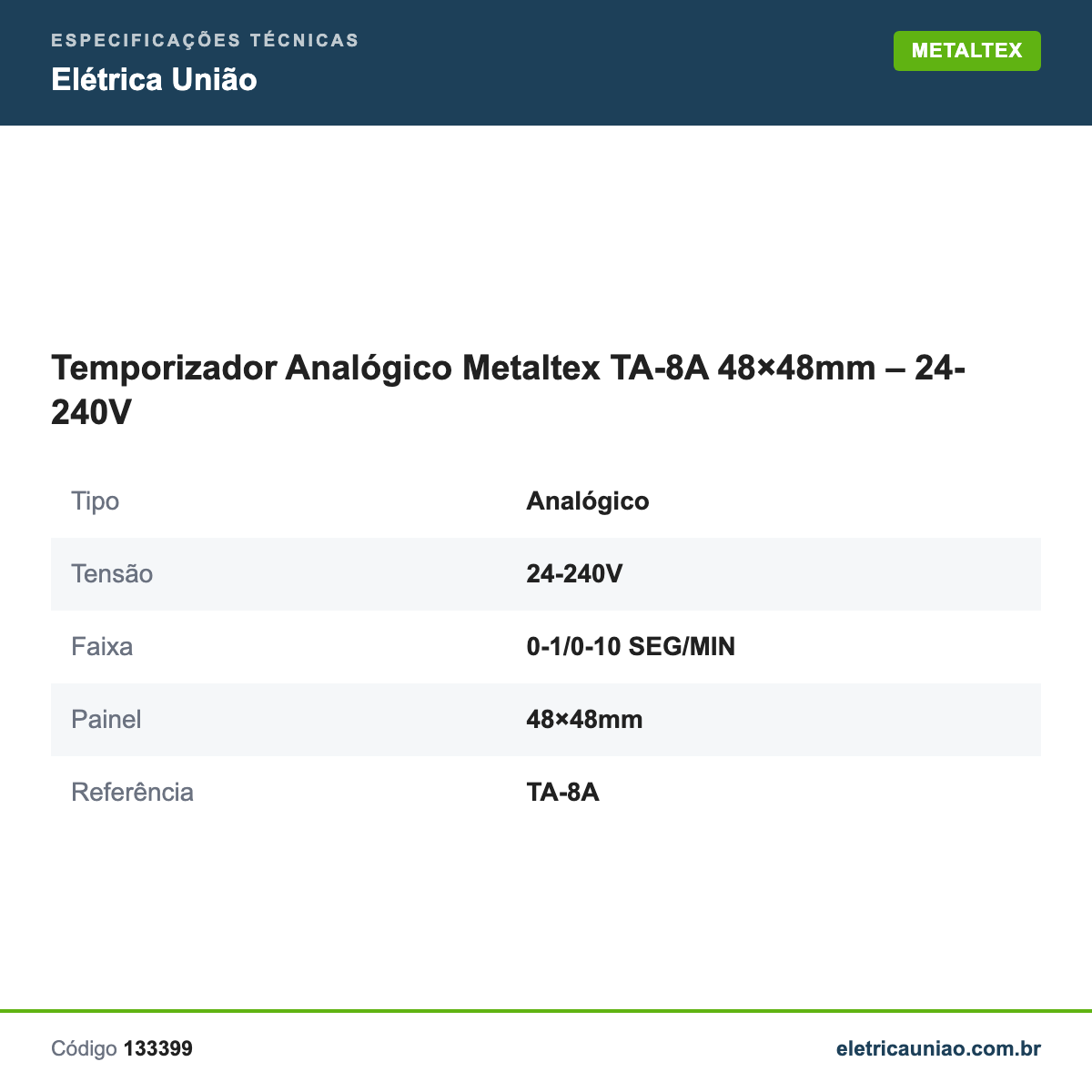Especificações técnicas de Temporizador Analógico Metaltex TA-8A 48×48mm – 24-240V