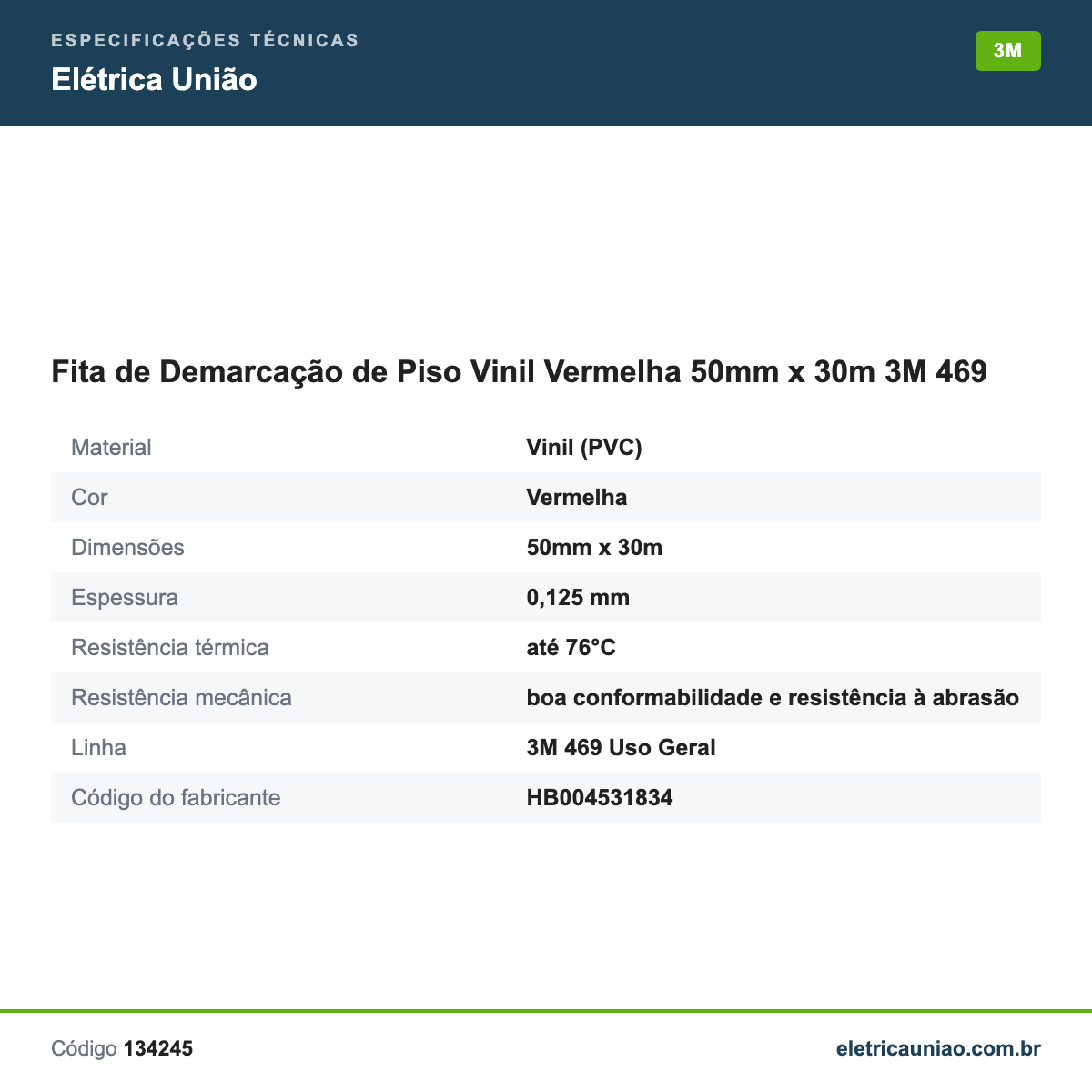Especificações técnicas de Fita de Demarcação de Piso Vinil Vermelha 50mm x 30m 3M 469