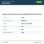 Especificações técnicas de Lâmpada LED Bulbo Alta Potência 100W 6500K E40 Bivolt Ourolux
