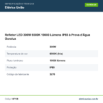 Especificações técnicas de Refletor LED 300W 6500K 19000 Lúmens IP65 à Prova d'Água Ourolux