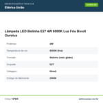 Especificações técnicas de Lâmpada LED Bolinha E27 4W 6500K Luz Fria Bivolt Ourolux