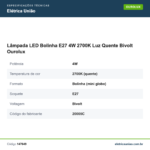 Especificações técnicas de Lâmpada LED Bolinha E27 4W 2700K Luz Quente Bivolt Ourolux