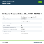 Especificações técnicas de Mini Disjuntor Monopolar 20A Curva C 5kA DIN WEG - MDWPC20-1