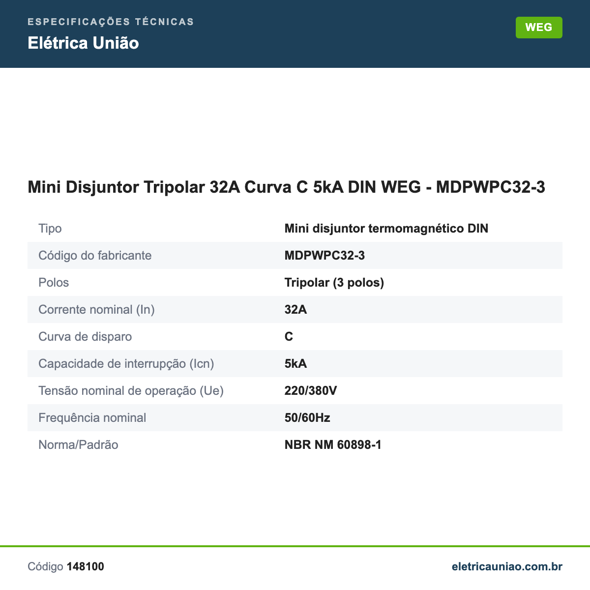 Especificações técnicas de Mini Disjuntor Tripolar 32A Curva C 5kA DIN WEG - MDPWPC32-3