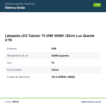 Especificações técnicas de Lâmpada LED Tubular T8 20W 3000K 120cm Luz Quente CTB