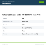 Especificações técnicas de Refletor LED Espeto Jardim 5W 6500K IP65 Bivolt Preto
