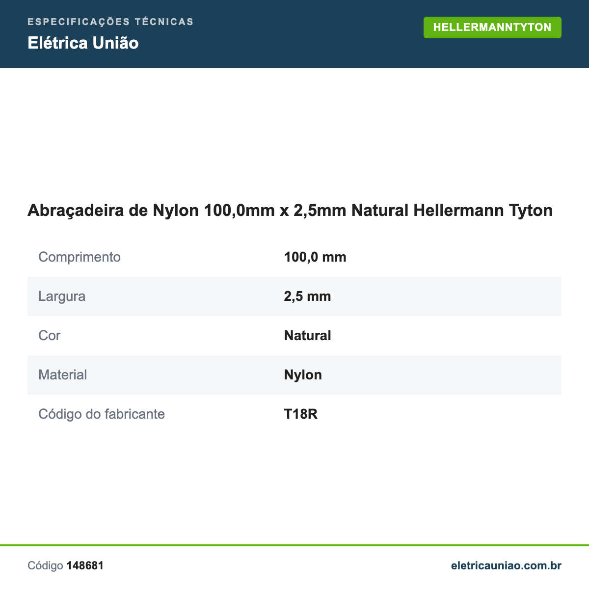 Especificações técnicas de Abraçadeira de Nylon 100,0mm x 2,5mm Natural Hellermann Tyton