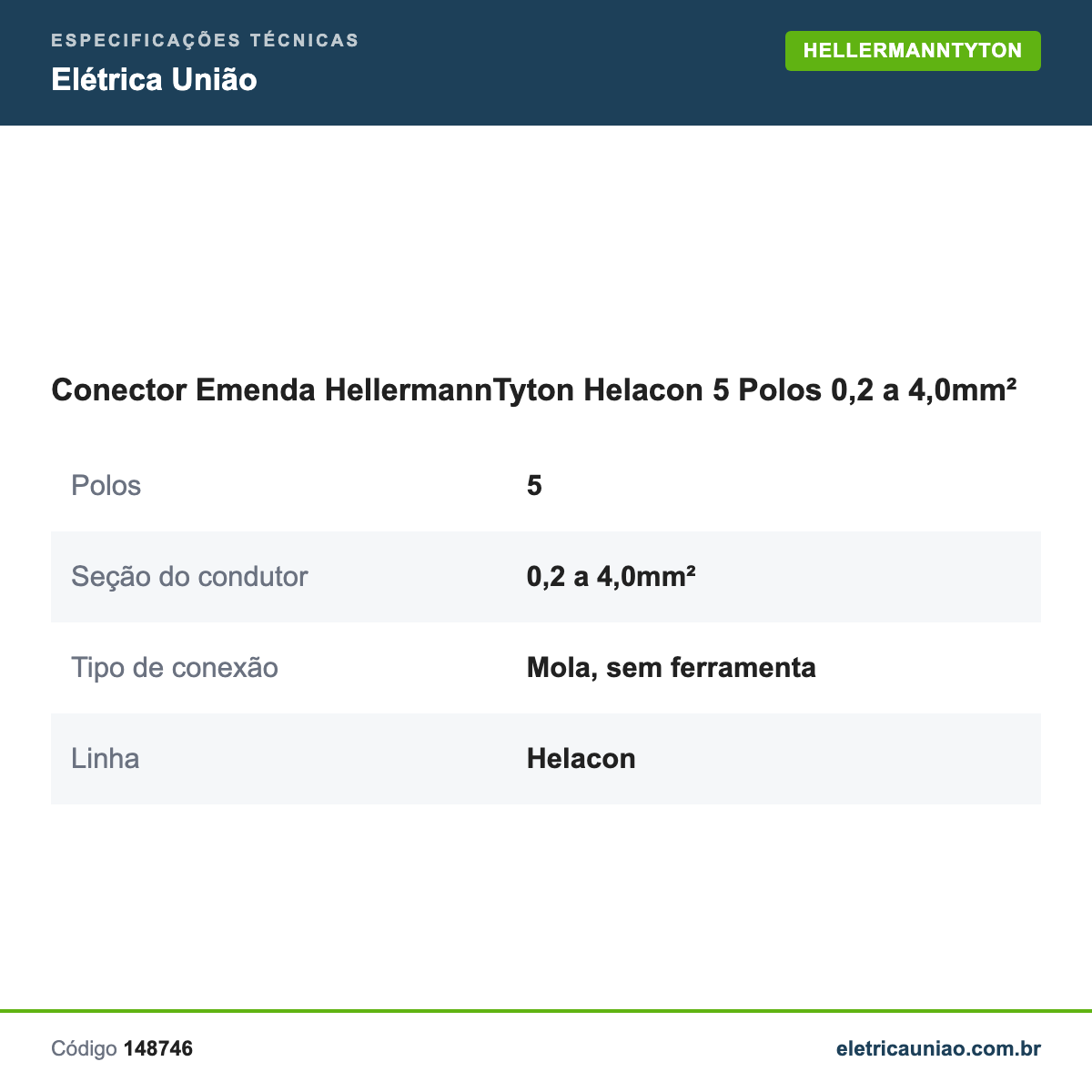Especificações técnicas de Conector Emenda HellermannTyton Helacon 5 Polos 0,2 a 4,0mm²
