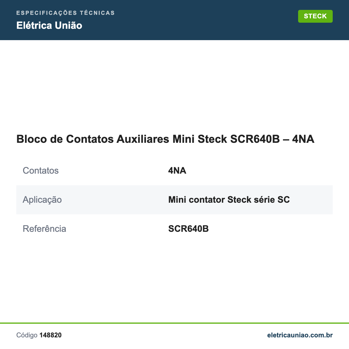 Especificações técnicas de Bloco de Contatos Auxiliares Mini Steck SCR640B – 4NA