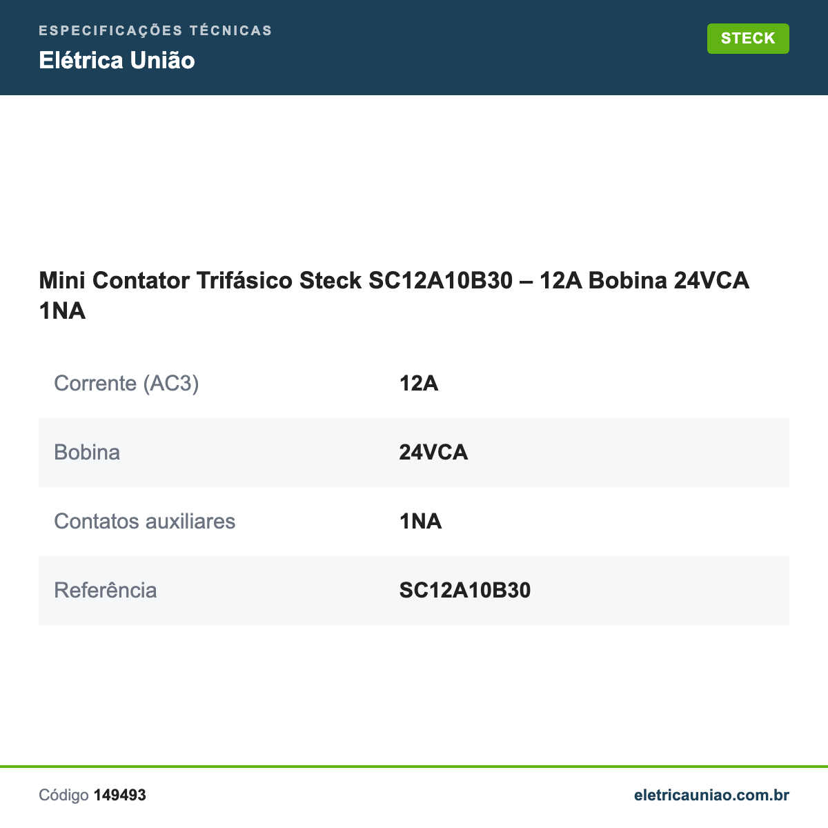 Especificações técnicas de Mini Contator Trifásico Steck SC12A10B30 – 12A Bobina 24VCA 1NA