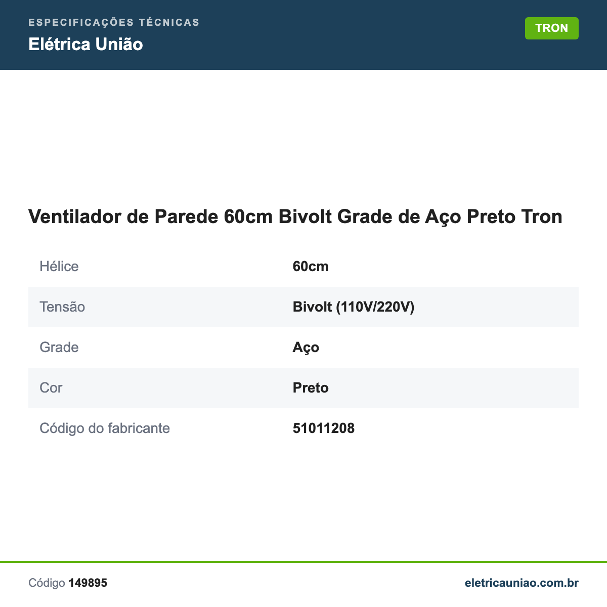 Especificações técnicas de Ventilador de Parede 60cm Bivolt Grade de Aço Preto Tron