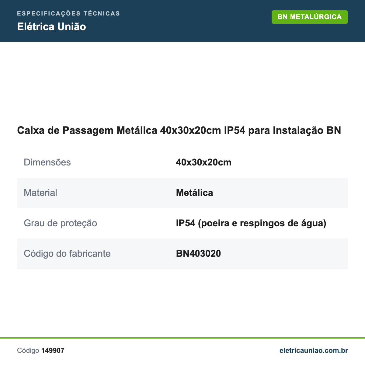 Especificações técnicas de Caixa de Passagem Metálica 40x30x20cm IP54 para Instalação BN