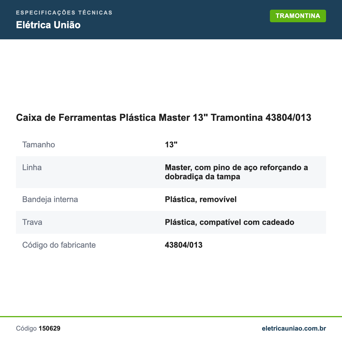 Especificações técnicas de Caixa de Ferramentas Plástica Master 13" Tramontina 43804/013