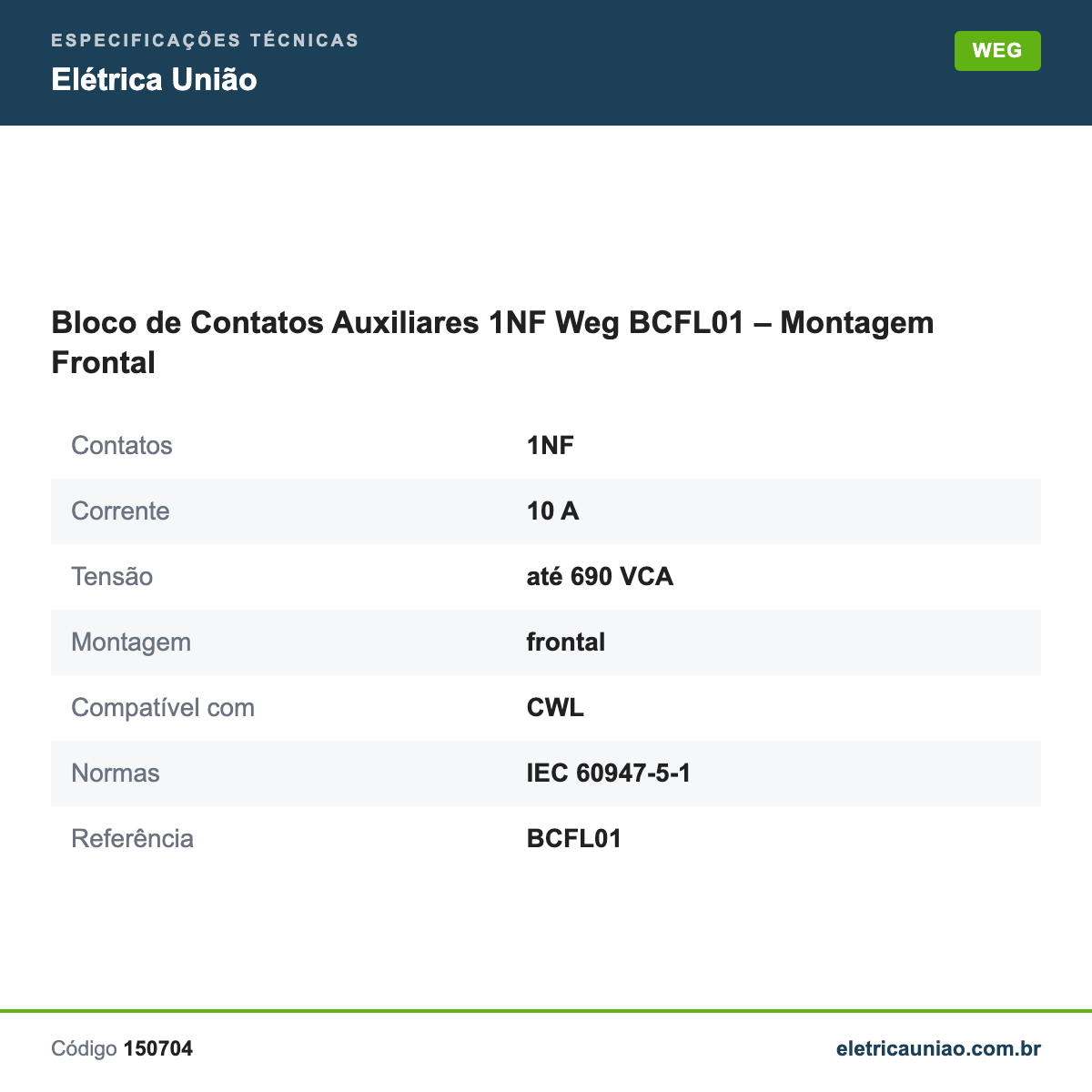 Especificações técnicas de Bloco de Contatos Auxiliares 1NF Weg BCFL01 – Montagem Frontal