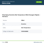Especificações técnicas de Tinta Spray Alumínio Alta Temperatura 350ml Secagem Rápida – Tek Bond